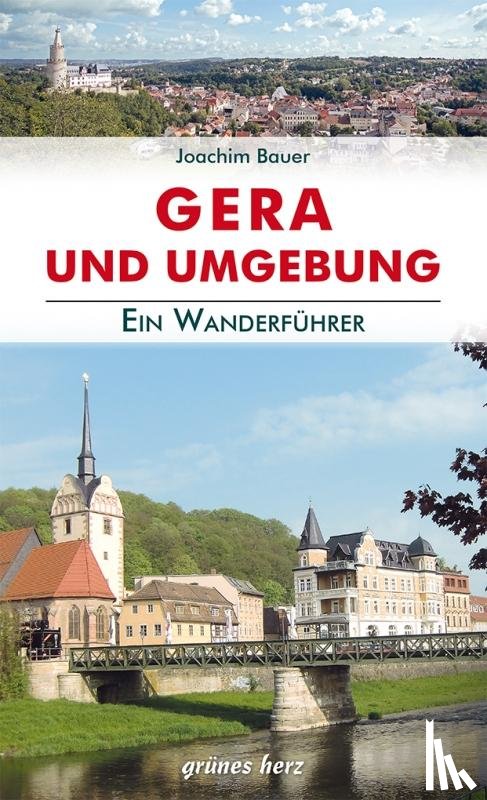 Bauer, Joachim - Wanderführer Gera und Umgebung