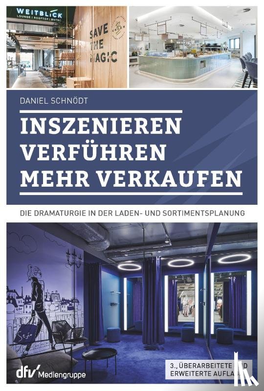 Schnödt, Daniel - Inszenieren - Verführen - Verkaufen