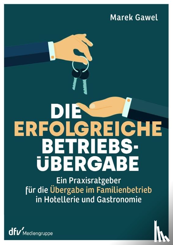Gawel, Marek - Die erfolgreiche Betriebsübergabe
