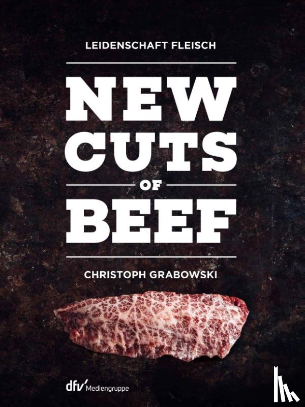 Grabowski, Christoph - New Cuts of Beef