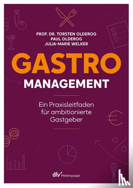 Olderog, Torsten, Olderog, Paul, Welker, Julia-Marie - Gastro-Management