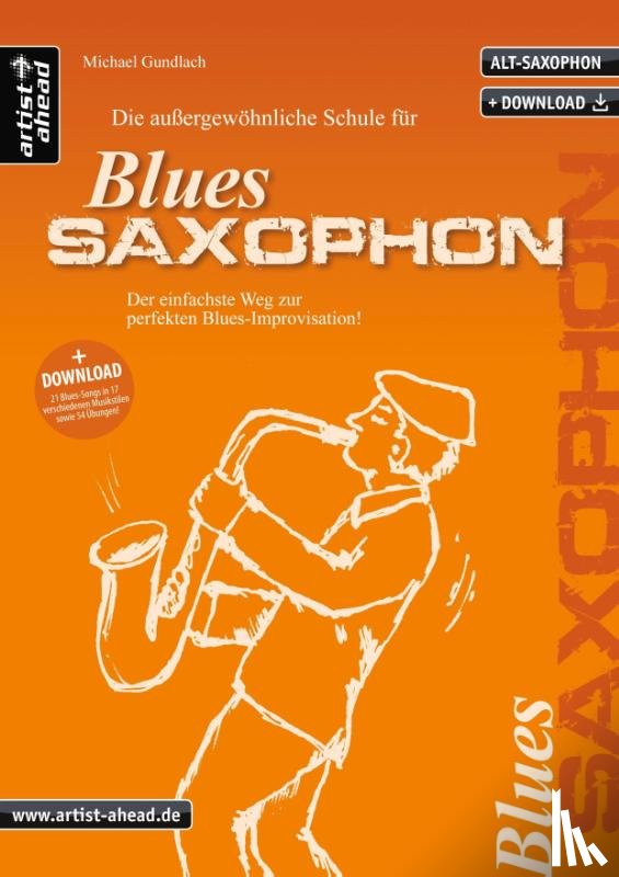 Gundlach, Michael - Die außergewöhnliche Schule für Blues-Saxophon (Altsaxophon)