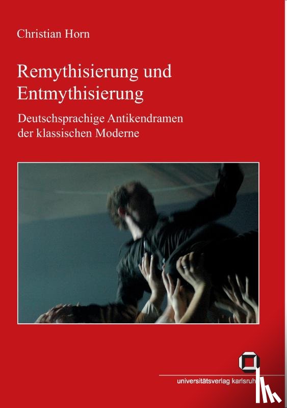 Horn, Christian - Remythisierung und Entmythisierung