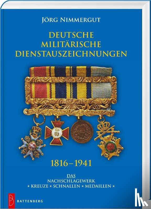 Nimmergut, Jörg - Deutsche militärische Dienstauszeichnungen 1816 - 1941