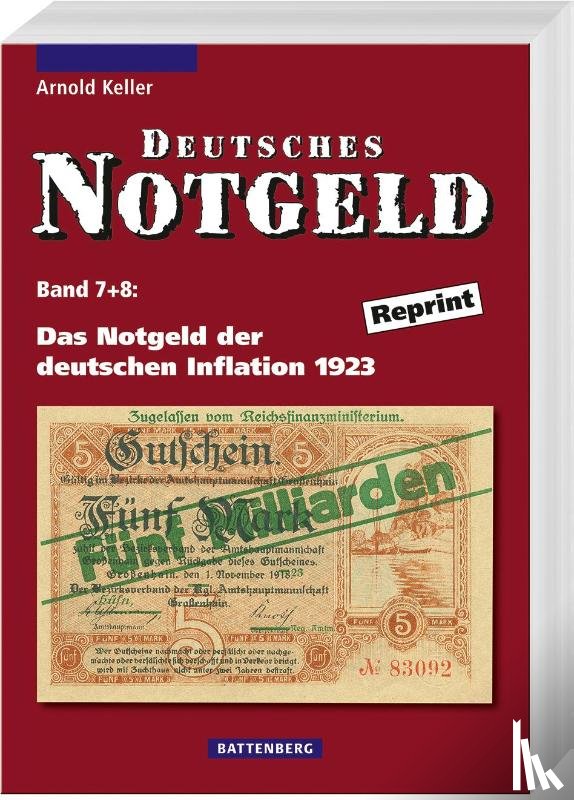 Keller, Arnold - Deutsches Notgeld / Das Notgeld der deutschen Inflation 1923