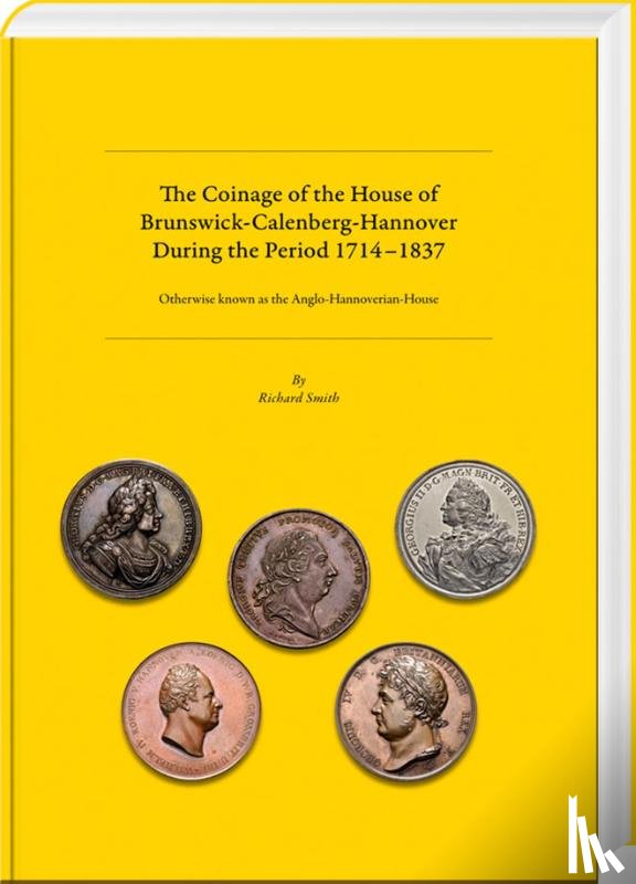 Smith, Richard - The Coinage of the House of Brunswick-Calenberg-Hannover during the period 1714-1837