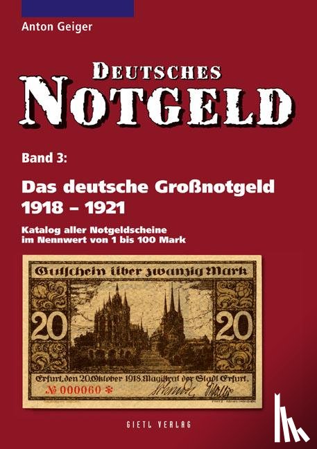 Geiger, Anton - Das deutsche Großnotgeld von 1918 bis 1921