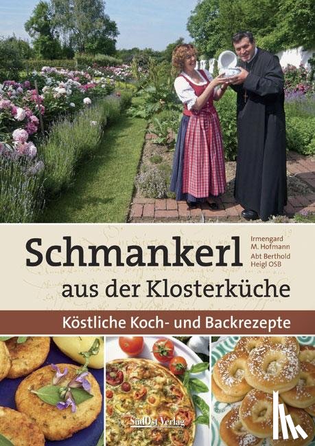 Hofmann, Irmengard - Schmankerl aus der Klosterküche