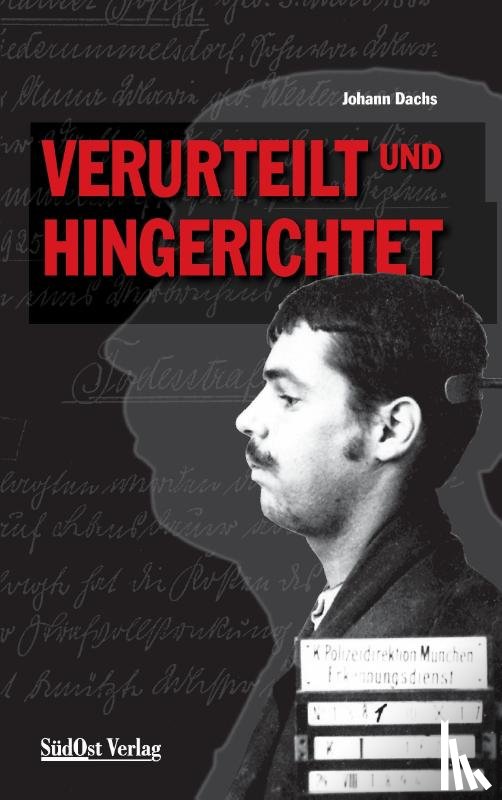 Dachs, Johann - Verurteilt und hingerichtet
