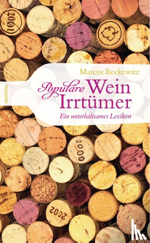Reckewitz, Marcus - Populäre Wein-Irrtümer. Ein unterhaltsames Lexikon