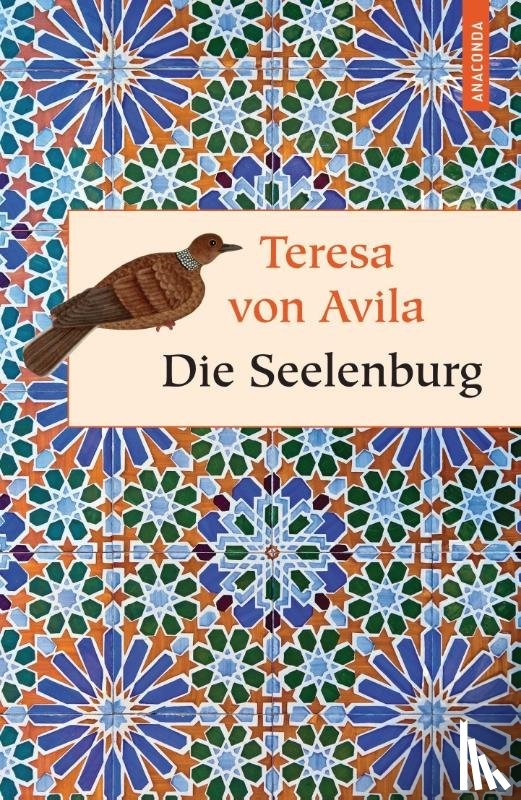 Ávila - Seelen-Burg oder Die sieben inneren Wohnungen der Seele