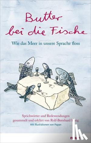  - Butter bei die Fische