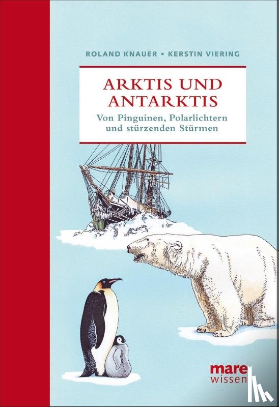 Knauer, Roland, Viering, Kerstin - Arktis und Antarktis