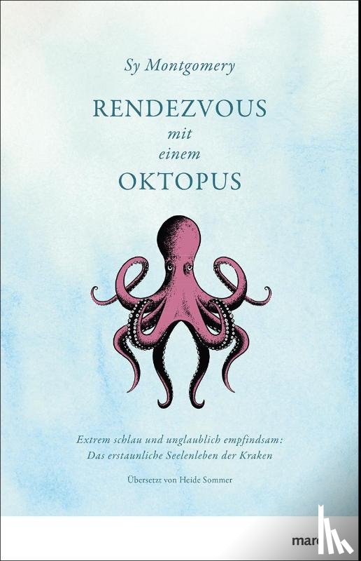 Montgomery, Sy - Rendezvous mit einem Oktopus