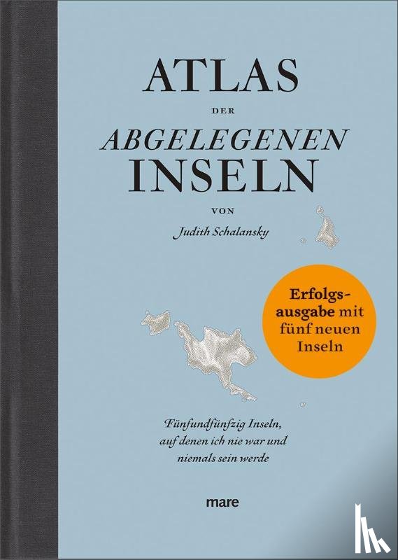 Schalansky, Judith - Atlas der abgelegenen Inseln (Erfolgsausgabe)