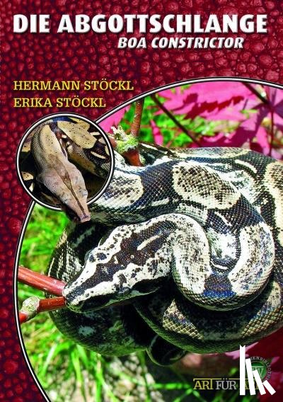 Stöckl, Hermann, Stöckl, Erika - Die Abgottschlange - Boa Constrictor