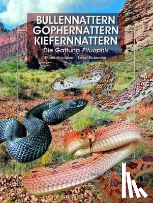 Skubowius, Bernd, Hirschkorn, Dieter - Bullennattern und Kiefernnattern