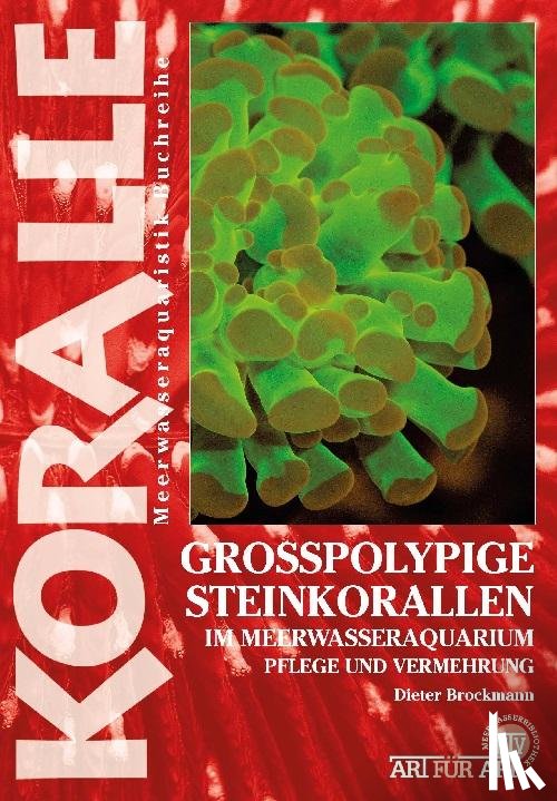 Brockmann, Dieter - Großpolypige Steinkorallen
