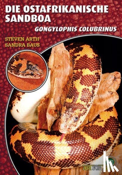 Arth, Steven, Baus, Sandra - Die Ostafrikanische Sandboa