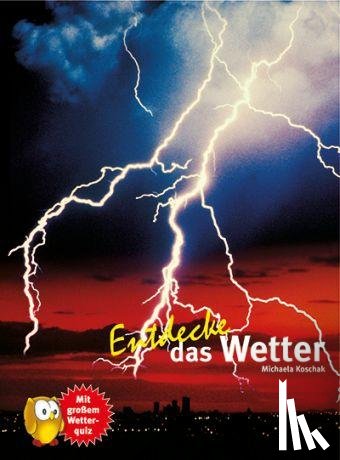 Koschak, Michaela - Entdecke das Wetter