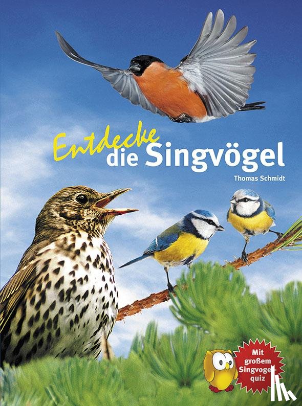 Schmidt, Thomas - Entdecke die Singvögel