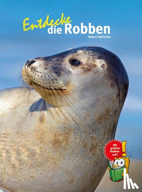 Hofrichter, Robert - Entdecke die Robben