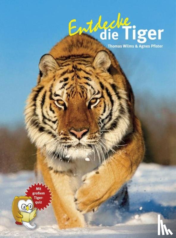 Wilms, Thomas, Wilms, Agnes - Entdecke die Tiger