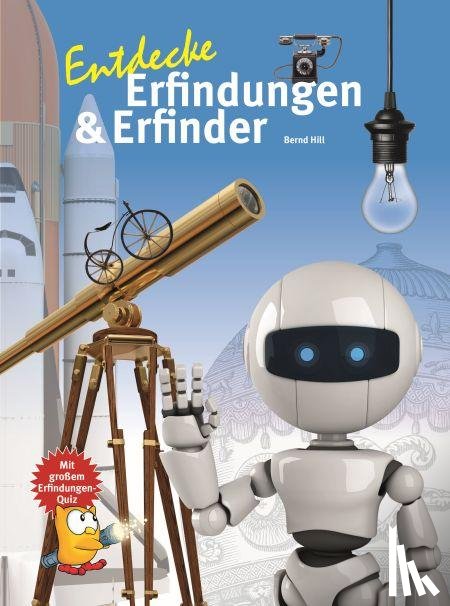 Hill, Bernd - Entdecke Erfinder und Erfindungen