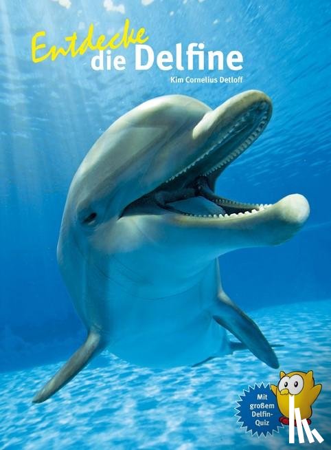 Detloff, Kim Cornelius - Entdecke die Delfine