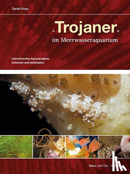 Knop, Daniel - Trojaner im Meerwasseraquarium