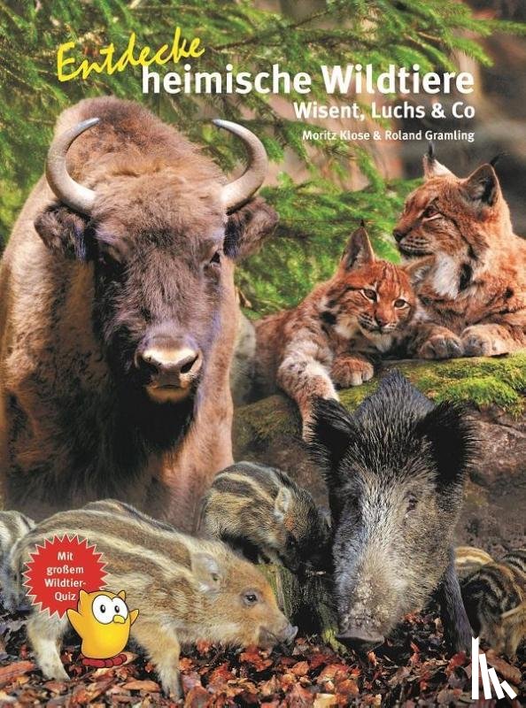 Klose, Moritz, Gramling, Roland - Entdecke heimische Wildtiere