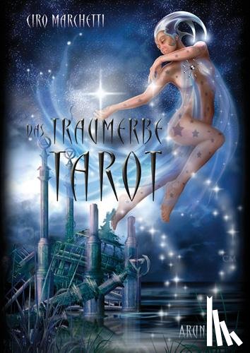 Marchetti, Ciro, ReFalo, Leisa - Das Traumerbe-Tarot
