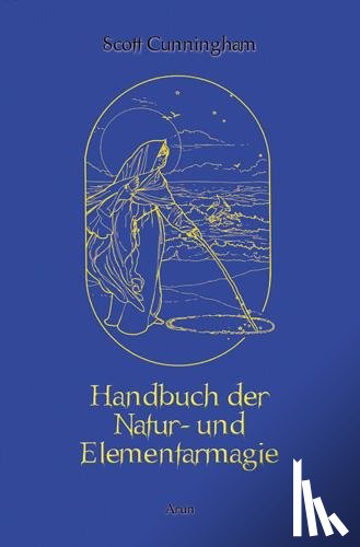 Cunningham, Scott - Handbuch der Natur- und Elementarmagie