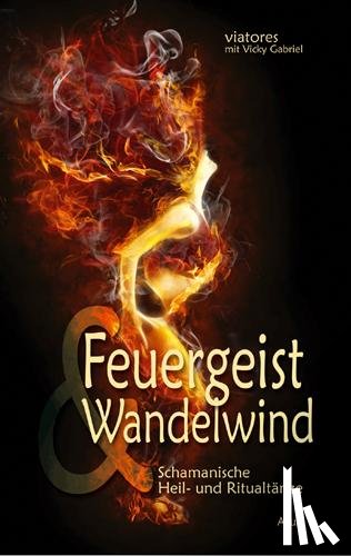 Gabriel, Vicky - Feuergeist & Wandelwind