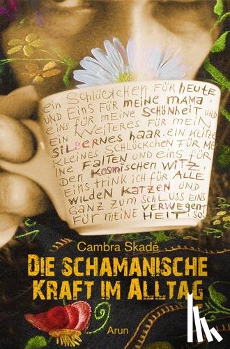 Skadé, Cambra Maria - Die schamanische Kraft im Alltag