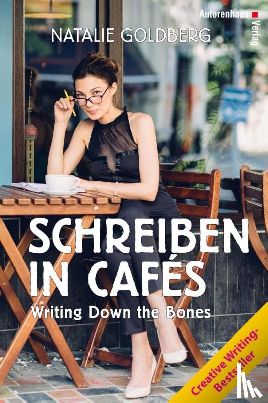 Goldberg, Natalie - Schreiben in Cafés