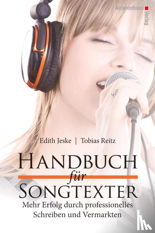 Jeske, Edith, Reitz, Tobias - Handbuch für Songtexter
