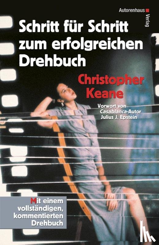 Keane, Christopher - Schritt für Schritt zum erfolgreichen Drehbuch