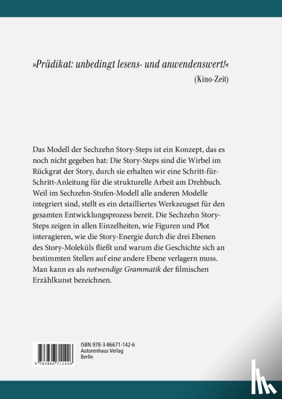Cunningham, Keith - Die Seele des Drehbuchschreibens. Die 16 Story-Steps: Schritt-für-Schritt-Anleitung für die strukturelle Arbeit an einem Drehbuch