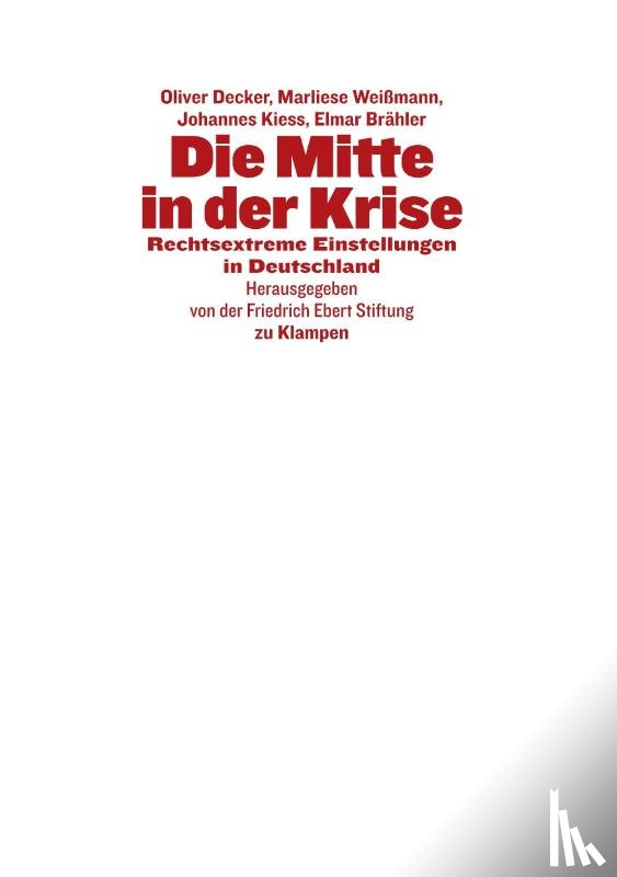Decker, Oliver, Weißmann, Marliese, Kiess, Johannes, Brähler, Elmar - Die Mitte in der Krise