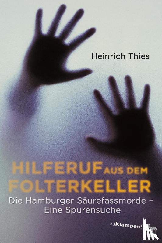 Thies, Heinrich - Hilferuf aus dem Folterkeller