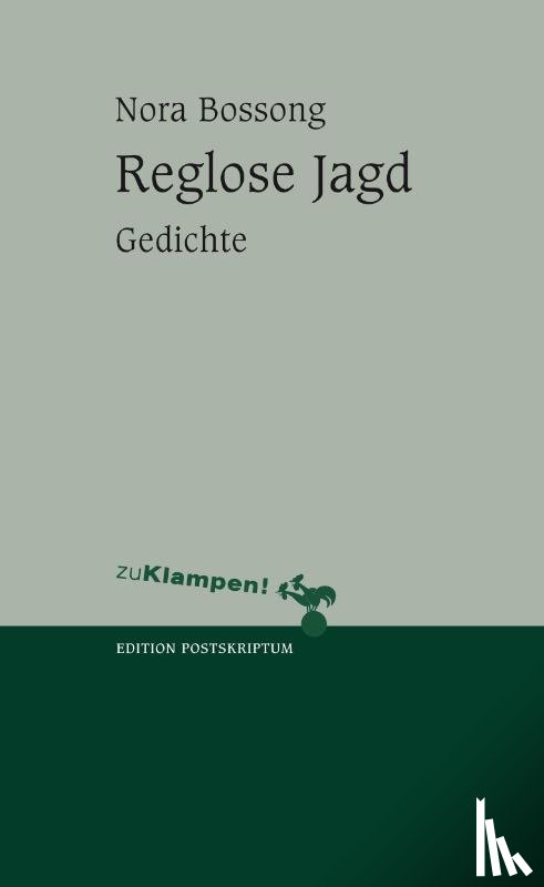 Bossong, Nora - Reglose Jagd