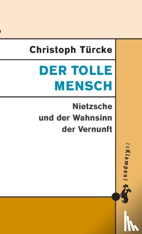 Türcke, Christoph - Der tolle Mensch