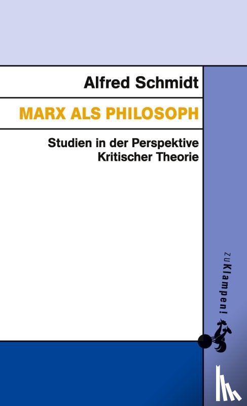 Schmidt, Alfred - Marx als Philosoph