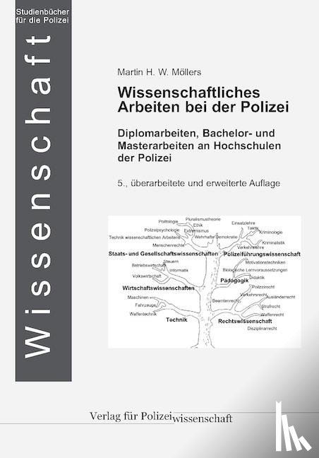 Möllers, Martin H. W. - Wissenschaftliches Arbeiten bei der Polizei