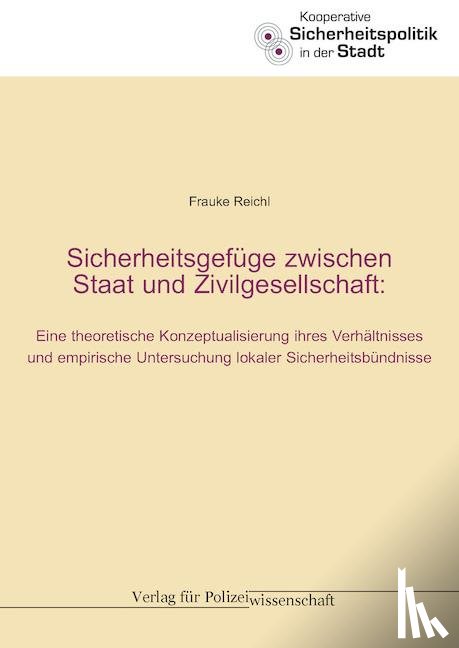 Reichl, Frauke - Sicherheitsgefüge zwischen Staat und Zivilgesellschaft
