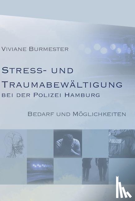 Burmester, Viviane - Stress und Traumabewältigung bei der Polizei Hamburg