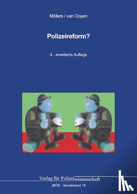 Möllers, Martin H. W., Ooyen, Robert Chr. van - Polizeireform?
