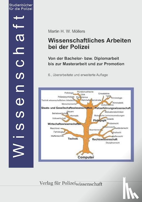 Möllers, Martin H. W. - Wissenschaftliches Arbeiten bei der Polizei