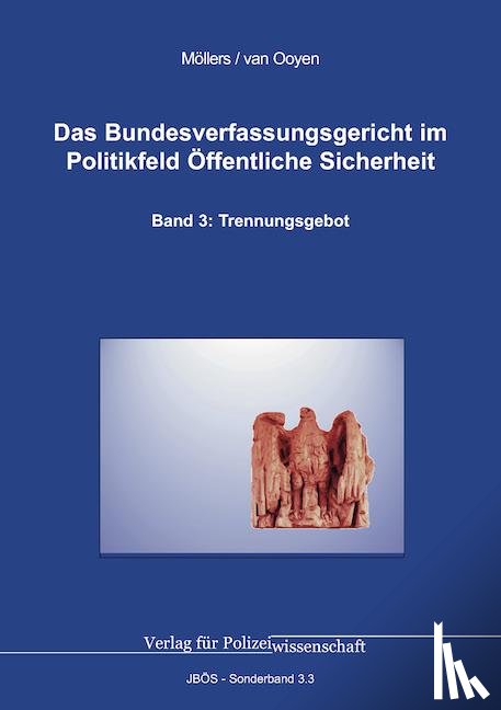 Möllers, Martin H. W., Ooyen, Robert Chr. van - Das Bundesverfassungsgericht im Politikfeld Öffentliche Sicherheit